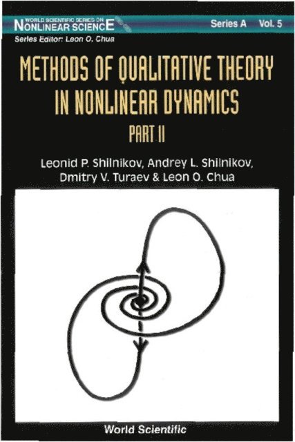 Turaev Dmitry V Turaev, Shilnikov Andrey L Shilnikov, Shilnikov Leonid P Shilnikov, Chua Leon O Chua - Methods Of Qualitative Theory In Nonlinear Dynamics (Part Ii), E-bok