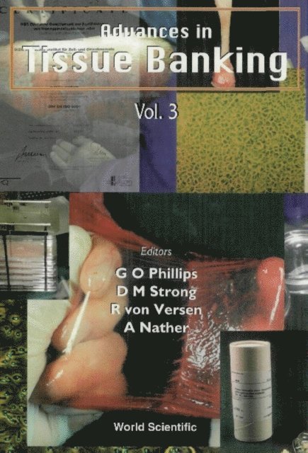 Versen R Von Versen, Strong D Michael Strong, Phillips Glyn O Phillips, Nather Abdul Aziz Nather - Advances In Tissue Banking, Vol 3, E-bok. Tillgänglighet: Lägg i varukorg