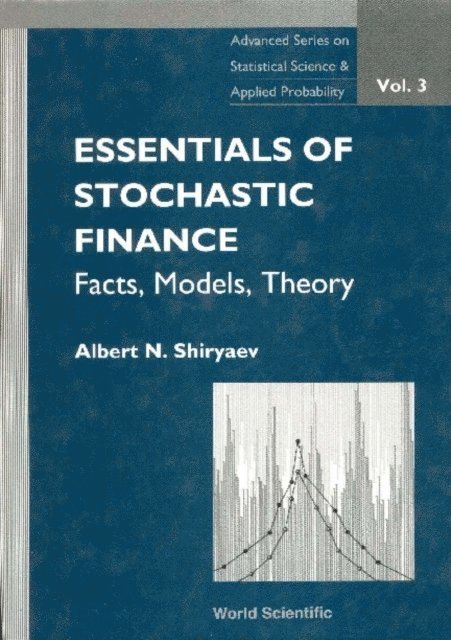 Shiryaev Albert N Shiryaev - Essentials Of Stochastic Finance: Facts, Models, Theory, E-bok