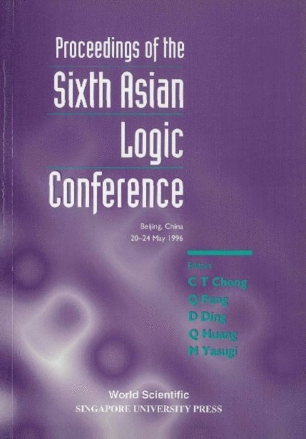 Ding Decheng Ding, Huang Qieyuan Huang, Feng Qi Feng, Yasugi Mariko Yasugi, Chong Chitat Chong - Proceedings Of The Sixth Asian Logic Conference, E-bok