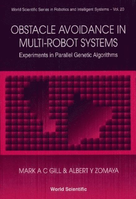 Zomaya Albert Y Zomaya, Gill Mark A C Gill - Obstacle Avoidance In Multi-robot Systems, Experiments In Parallel Genetic Algorithms, E-bok