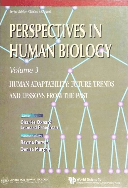 Freedman Leonard Freedman, Oxnard Charles Oxnard - Human Adaptability: Future Trends And Lessons From The Past, Perspective In Human Biology, Vol 3, E-bok