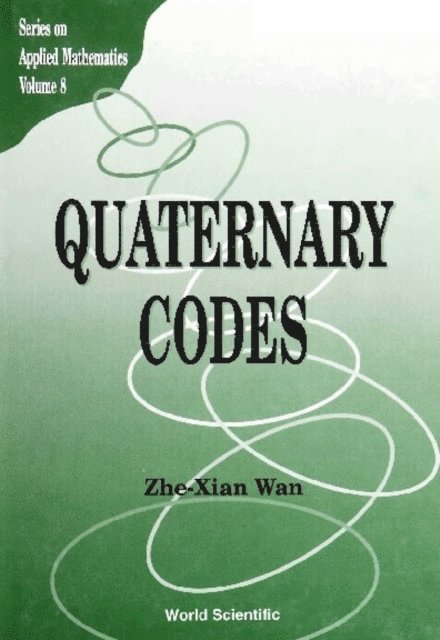 Wan Zhe-xian Wan - Quaternary Codes, E-bok