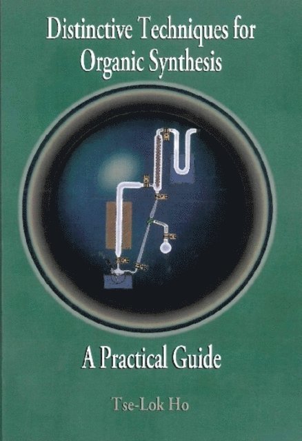 Ho Tse-lok Ho - Distinctive Techniques For Organic Synthesis, E-bok