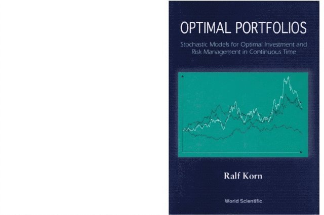 Korn Ralf Korn - Optimal Portfolios: Stochastic Models For Optimal Investment And Risk Management In Continuous Time, E-bok