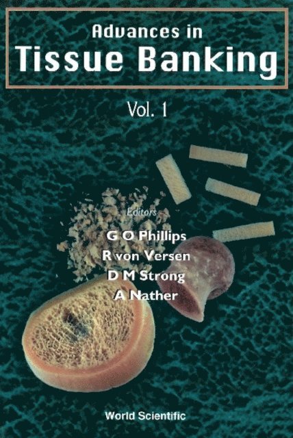 Versen R Von Versen, Strong D Michael Strong, Phillips Glyn O Phillips, Nather Abdul Aziz Nather - Advances In Tissue Banking, E-bok. Tillgänglighet: Lägg i varukorg