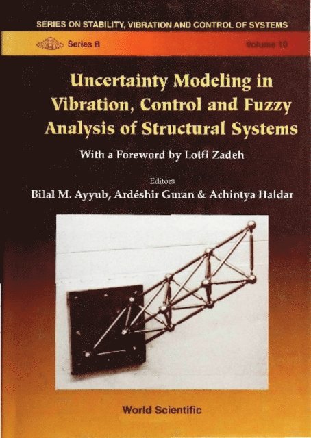 Haldar Achintya Haldar, Guran Ardeshir Guran, Ayyub Bilal M Ayyub - Uncertainty Modeling In Vibration, Control And Fuzzy Analysis Of Structural Systems, E-bok