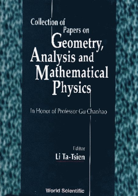 Li Tatsien Li - Collection Of Papers On Geometry, Analysis And Mathematical Physics, E-bok