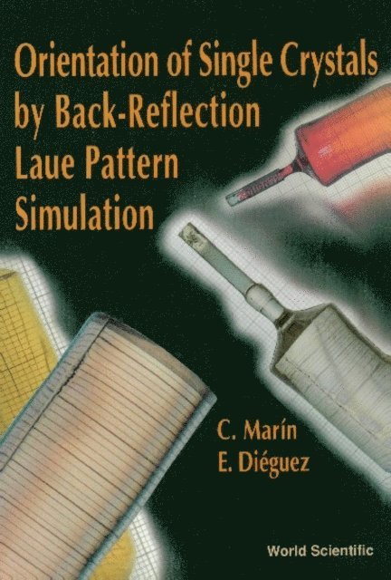 Marin C Marin, Dieguez Ernesto Dieguez - Orientation Of Single Crystals By Back-reflection Laue Pattern Simulation, E-bok