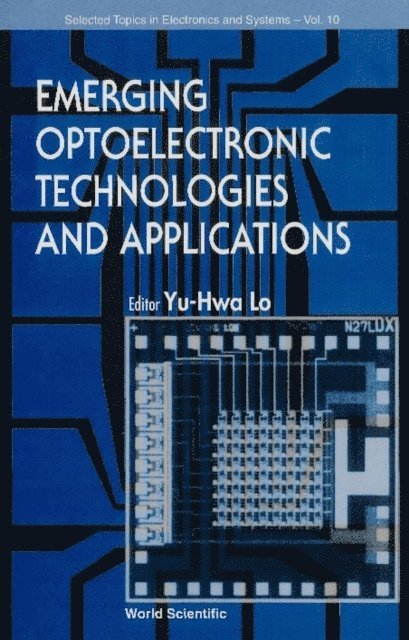Lo Yu-hwa Lo - Emerging Optoelectronic Technologies And Applications, E-bok
