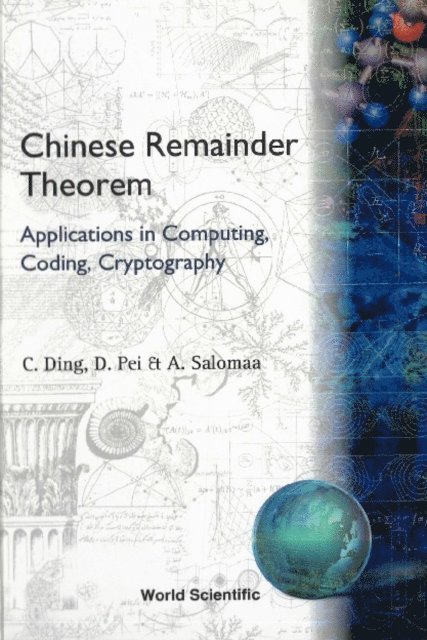 Ding Cunsheng Ding, Salomaa Arto Salomaa, Pei Dingyi Pei - Chinese Remainder Theorem: Applications In Computing, Coding, Cryptography, E-bok