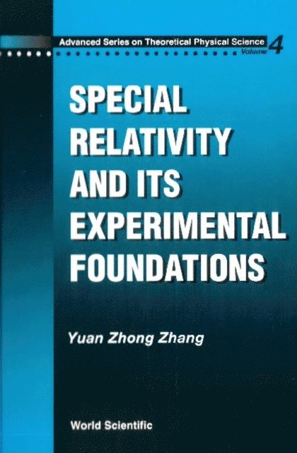 Zhang Yuan-zhong Zhang - Special Relativity And Its Experimental Foundation, E-bok