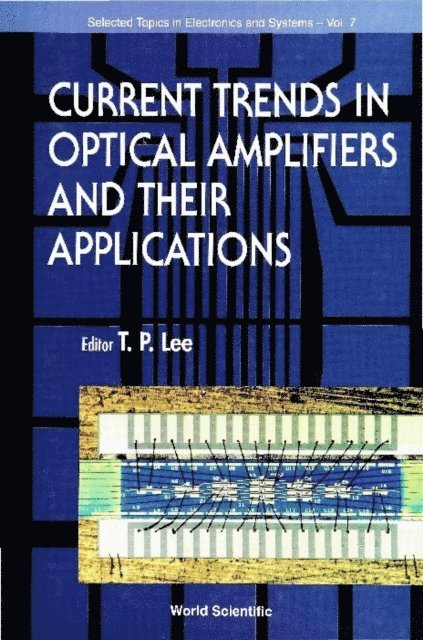 Lee Tien Pei Lee - Current Trends In Optical Amplifiers And Their Applications, E-bok