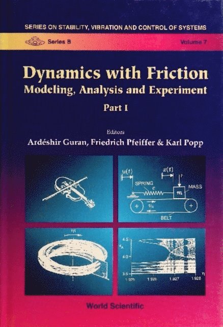 Popp Karl Popp, Pfeiffer Friedrich Pfeiffer, Guran Ardeshir Guran - Dynamics With Friction: Modeling, Analysis And Experiment (Part I), E-bok
