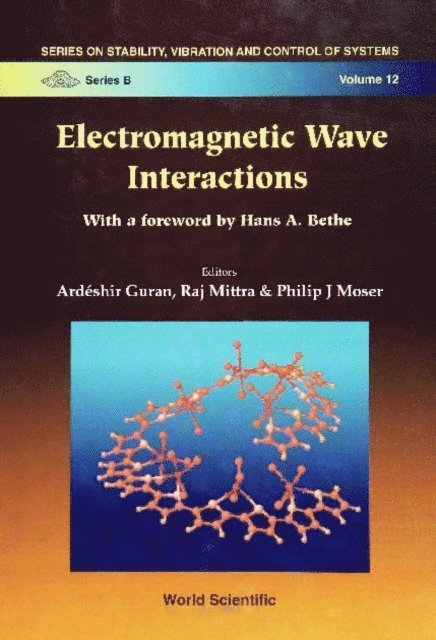 Moser Philip J Moser, Mittra R Mittra, Guran Ardeshir Guran - Electromagnetic Wave Interactions, E-bok