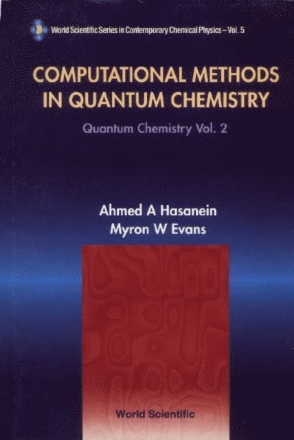 Hasanein Ahmed Hasanein, Evans Myron W Evans - Computational Methods In Quantum Chemistry, Volume 2: Quantum Chemistry, E-bok