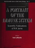 Portrait Of The Immune System, A: Scientific Publications Of N K Jerne