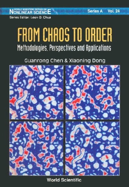 Dong Xiaoning Dong, Chen Guanrong Chen - From Chaos To Order: Methodologies, Perspectives And Applications, E-bok