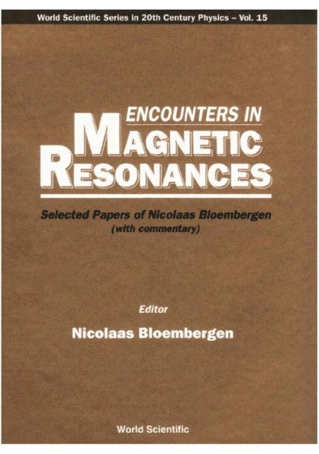 Bloembergen Nicolaas Bloembergen - Encounters In Magnetic Resonances: Selected Papers Of Nicolaas Bloembergen (With Commentary), E-bok