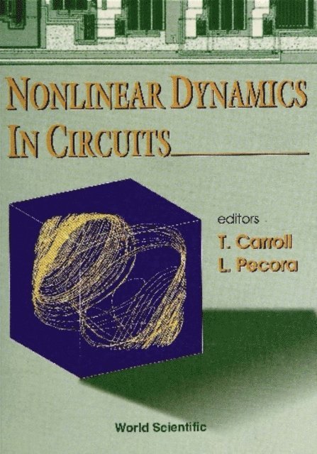 Carroll T Carroll, Pecora Louis M Pecora - Nonlinear Dynamics In Circuits, E-bok