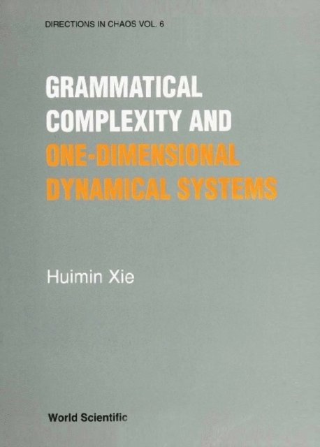 Xie Huimin Xie - Grammatical Complexity And One-dimensional Dynamical Systems, E-bok