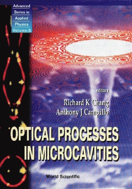 Campillo A J Campillo, Chang Richard K Chang - Optical Processes In Microcavities, E-bok