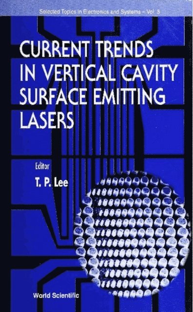 Lee Tien Pei Lee - Current Trends In Vertical Cavity Surface Emitting Lasers, E-bok