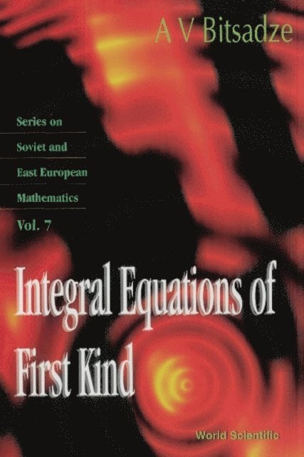Bitsadze A V Bitsadze - Integral Equations Of First Kind, E-bok