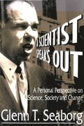 Scientist Speaks Out, A: A Personal Perspective On Science, Society And Change