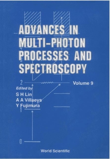 Lin Sheng-hsien Lin, Kinoshita Shuichi Kinoshita, Kanematsu Y Kanematsu, Hirose Chiaki Hirose, Fain Benjamin Fain - Advances In Multi-photon Processes And Spectroscopy, Vol 9, E-bok