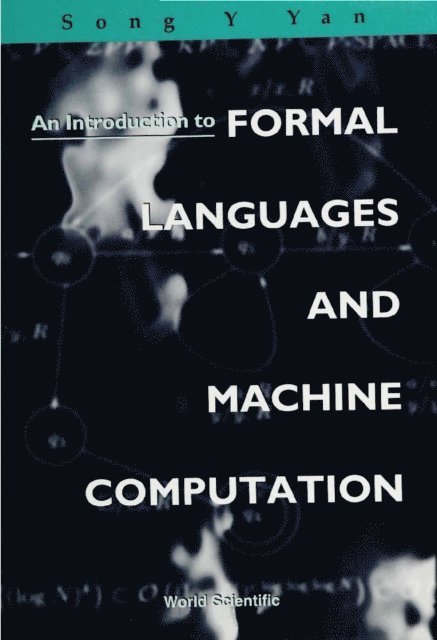 Yan Song Y Yan - Introduction To Formal Languages And Machine Computation, An, E-bok