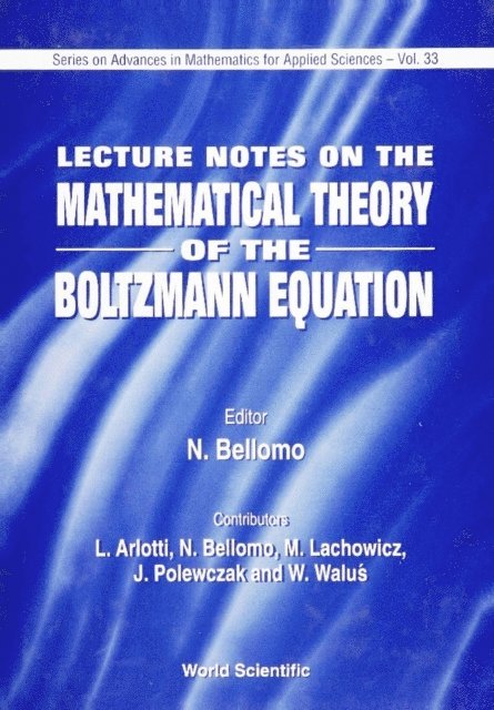 Bellomo Nicola Bellomo - Lecture Notes On Mathematical Theory Of The Boltzmann Equation, E-bok