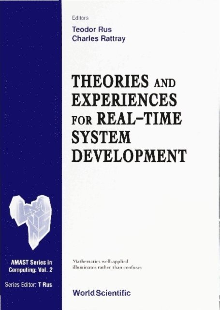 Rus Teodor Rus, Rattray Charles Rattray - Theories And Experiences For Real-time System Development, E-bok