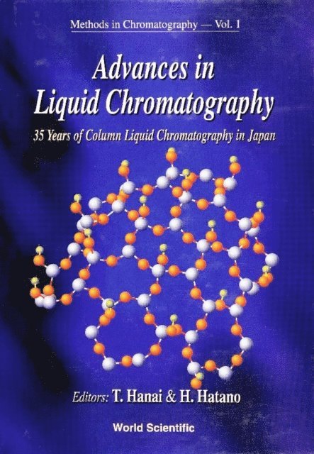 Hanai Toshihiko Hanai, Hatano Hiroyuki Hatano - Advances In Liquid Chromatography: 35 Years Of Column Liquid Chromatography In Japan, E-bok