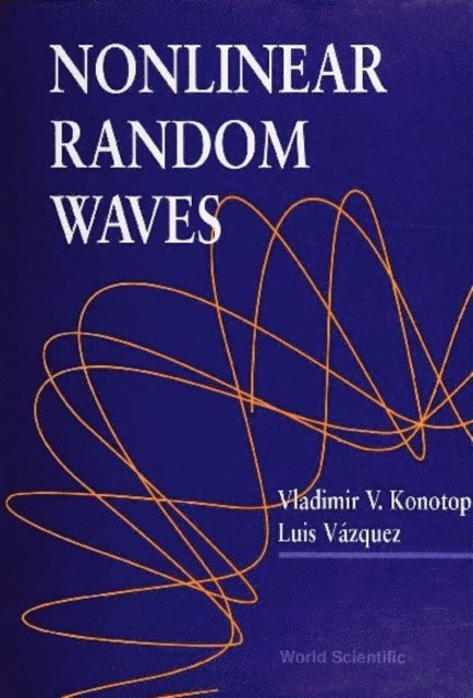 Vazquez Luis Vazquez, Konotop Vladimir V Konotop - Nonlinear Random Waves, E-bok