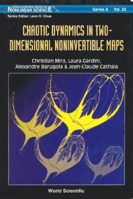 Mira Christian Mira, Gardini Laura Gardini, Cathala Jean-claude Cathala, Barugola Alexandra Barugola - Chaotic Dynamics In Two-dimensional Noninvertible Maps, E-bok