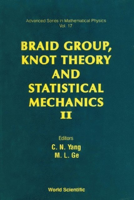 Ge Mo-lin Ge, Yang Chen Ning Yang - Braid Group, Knot Theory And Statistical Mechanics Ii, E-bok
