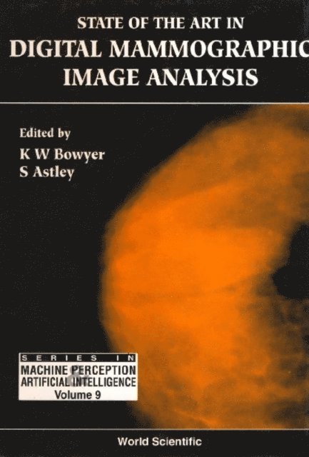 Bowyer Kevin Bowyer, Astley Sue Astley - State Of The Art In Digital Mammographic Image Analysis, E-bok