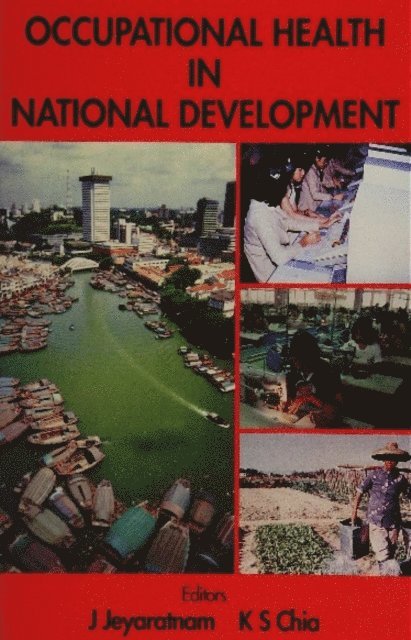 Jeyaratnam J Jeyaratnam, Chia Kee Seng Chia - Occupational Health In National Development, E-bok