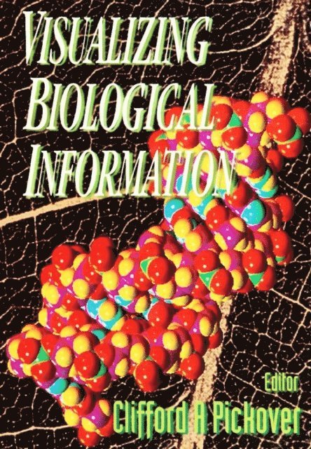 Pickover Clifford A Pickover - Visualizing Biological Information, E-bok