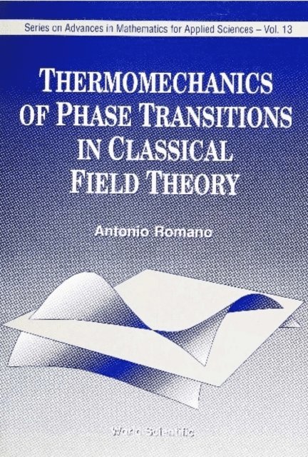 Wolz Dietmar Wolz, Romano A Romano, Ehrig Hartmut Ehrig, Claben Ingo Claben - Thermomechanics Of Phase Transitions In Classical Field Theory, E-bok