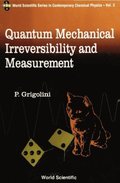 Quantum Mechanical Irreversibility And Measurement