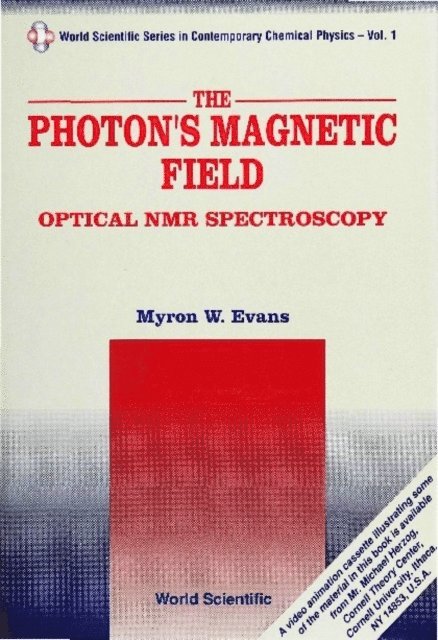 Evans Myron W Evans - Photon's Magnetic Field, The: Optical Nmr Spectroscopy, E-bok