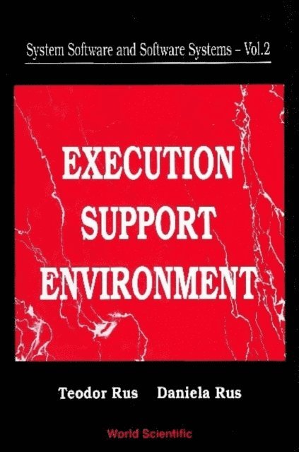 Rus Teodor Rus, Rus Daniela L Rus - System Software And Software Systems: Execution Support Environment, E-bok