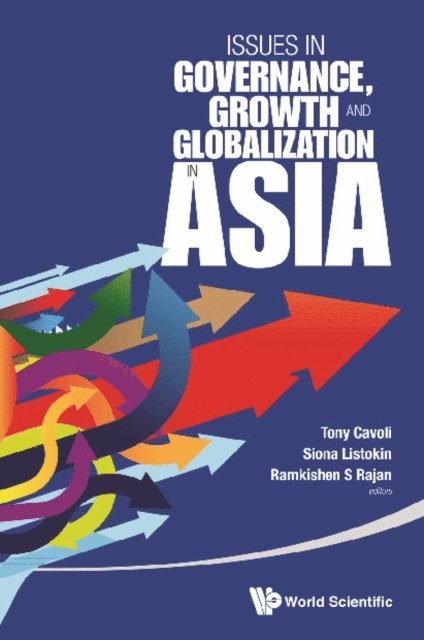 Rajan Ramkishen S Rajan, Listokin Siona Listokin, Cavoli Tony Cavoli - Issues In Governance, Growth And Globalization In Asia, E-bok