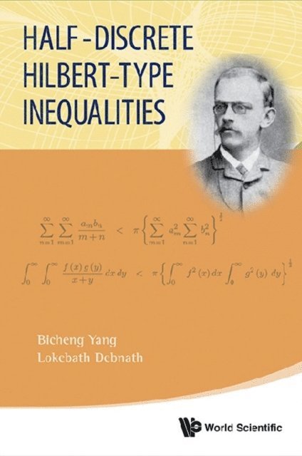 Debnath Lokenath Debnath, Yang Bicheng Yang - Half-discrete Hilbert-type Inequalities, E-bok