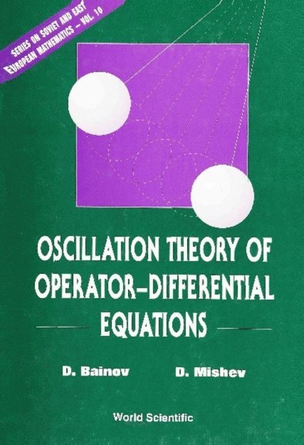 Mishev Dimitar P Mishev, Bainov Drumi D Bainov - Oscillation Theory Of Operator-differential Equations, E-bok