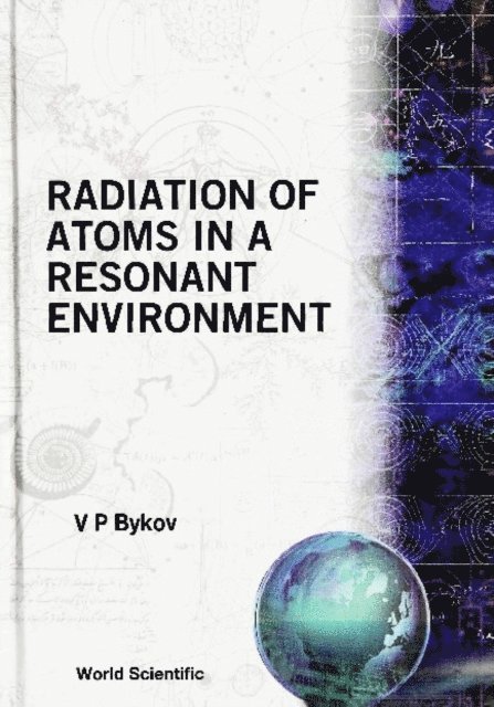 Bykov V P Bykov - Radiation Of Atoms In A Resonant Environment, E-bok