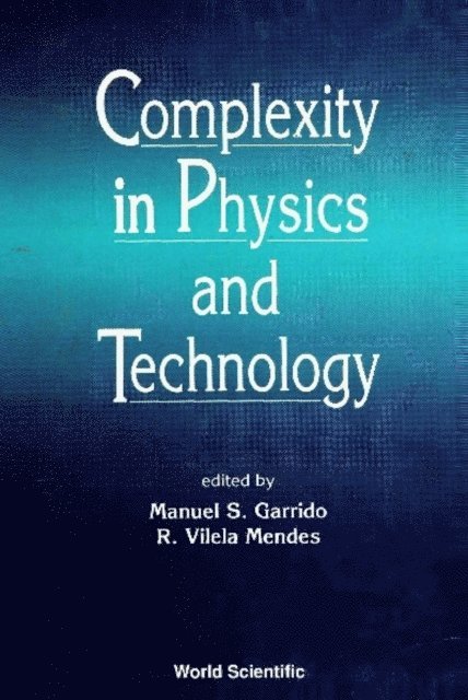 Garrido Manuel Da Silva Garrido, Mendes Rui Vilela Mendes - Complexity In Physics And Technology, E-bok