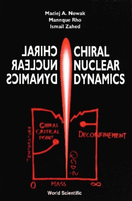Zahed Ismail Zahed, Rho Mannque Rho, Nowak Maciej A Nowak - Chiral Nuclear Dynamics, E-bok